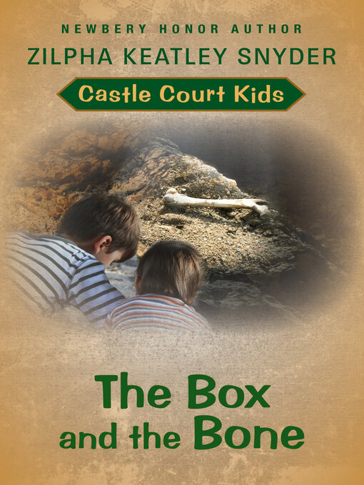 Title details for The Box and the Bone by Zilpha Keatley Snyder - Wait list